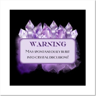 Warning: May spontaneously burst into crystal discussions! Posters and Art